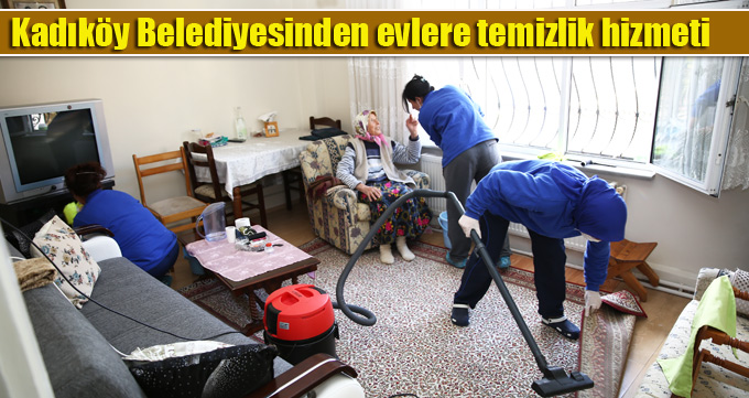 Kadıköy Belediyesinden evlere temizlik hizmeti