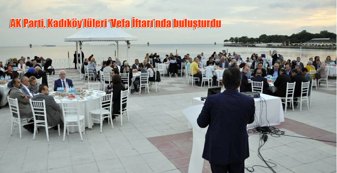 AK Parti, Kadıköy’lüleri ‘Vefa İftarı’nda buluşturdu