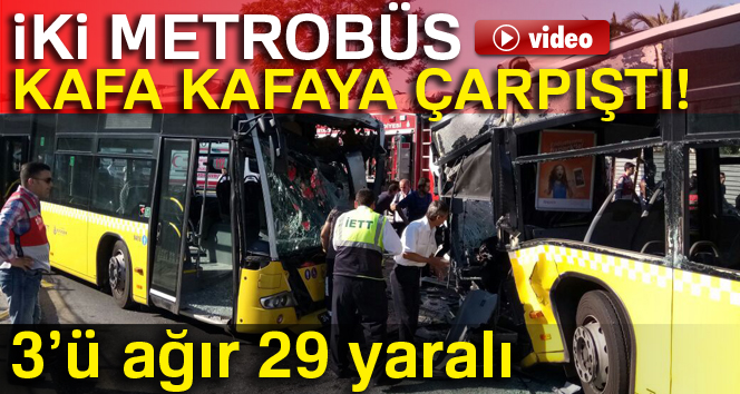 Kadıköy’de metrobüsler kafa kafaya çarpıştı: 3’ü ağır 29 yaralı