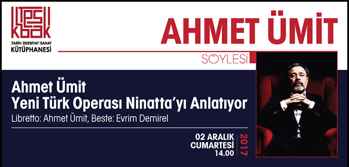 Ahmet Ümit’in “Ninatta” adlı operası, 2 Aralık’ta izleyiciyle buluşacak