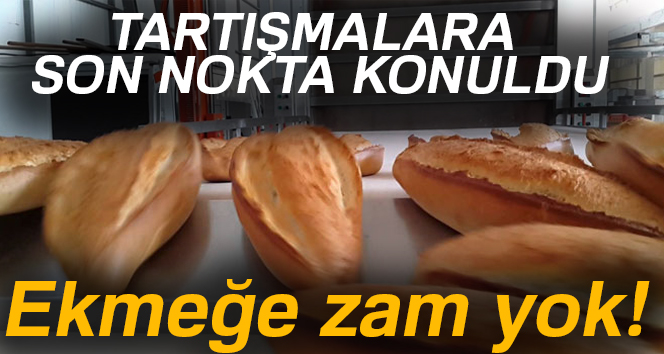 Türkiye Fırıncılar Federasyonu Başkanı Balcı: “Ekmeğe zam yok”