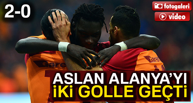 Galatasaray, Alanyaspor’u iki golle geçti