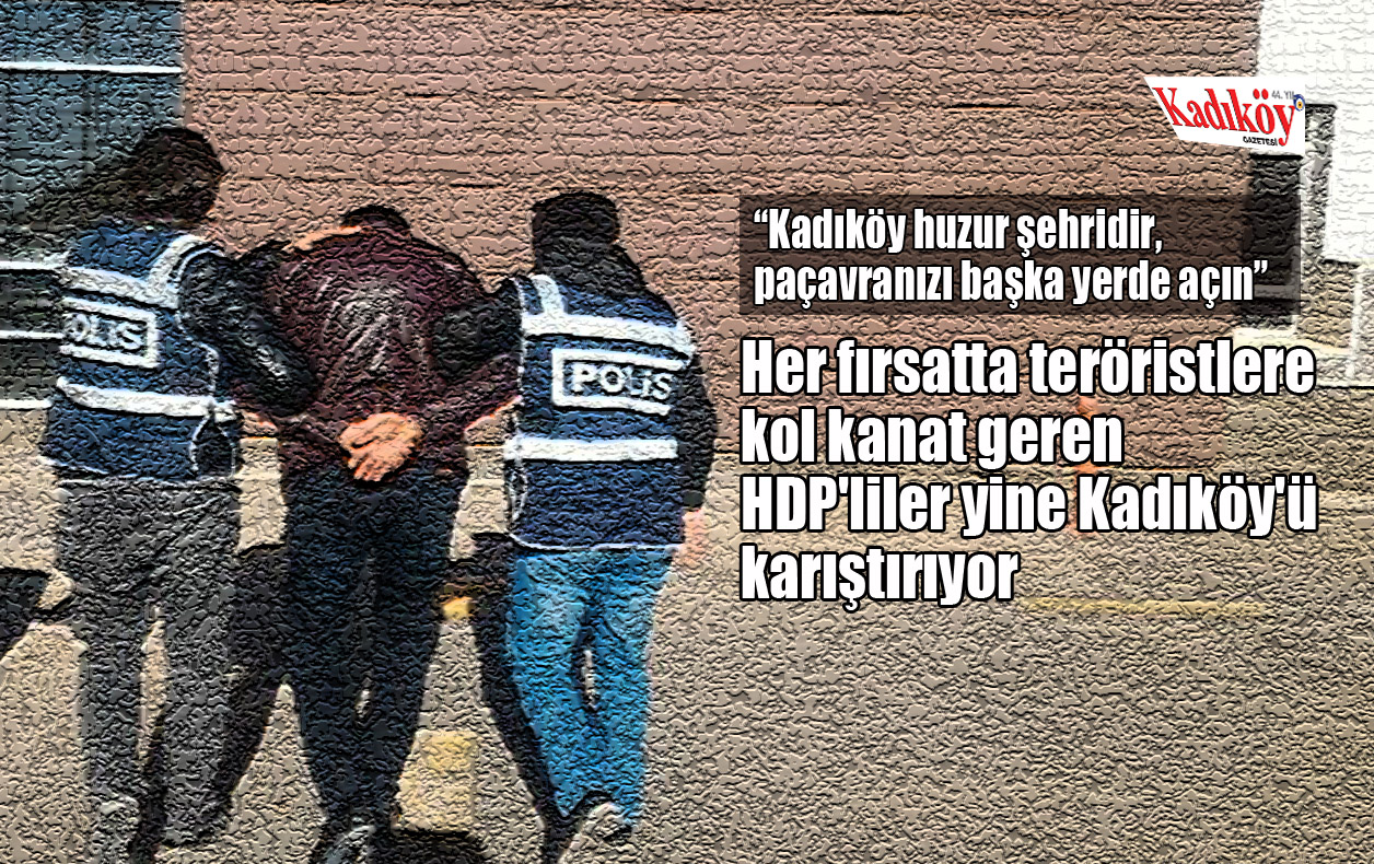 Provokatörler Kadıköy’ün imajını lekeliyor!