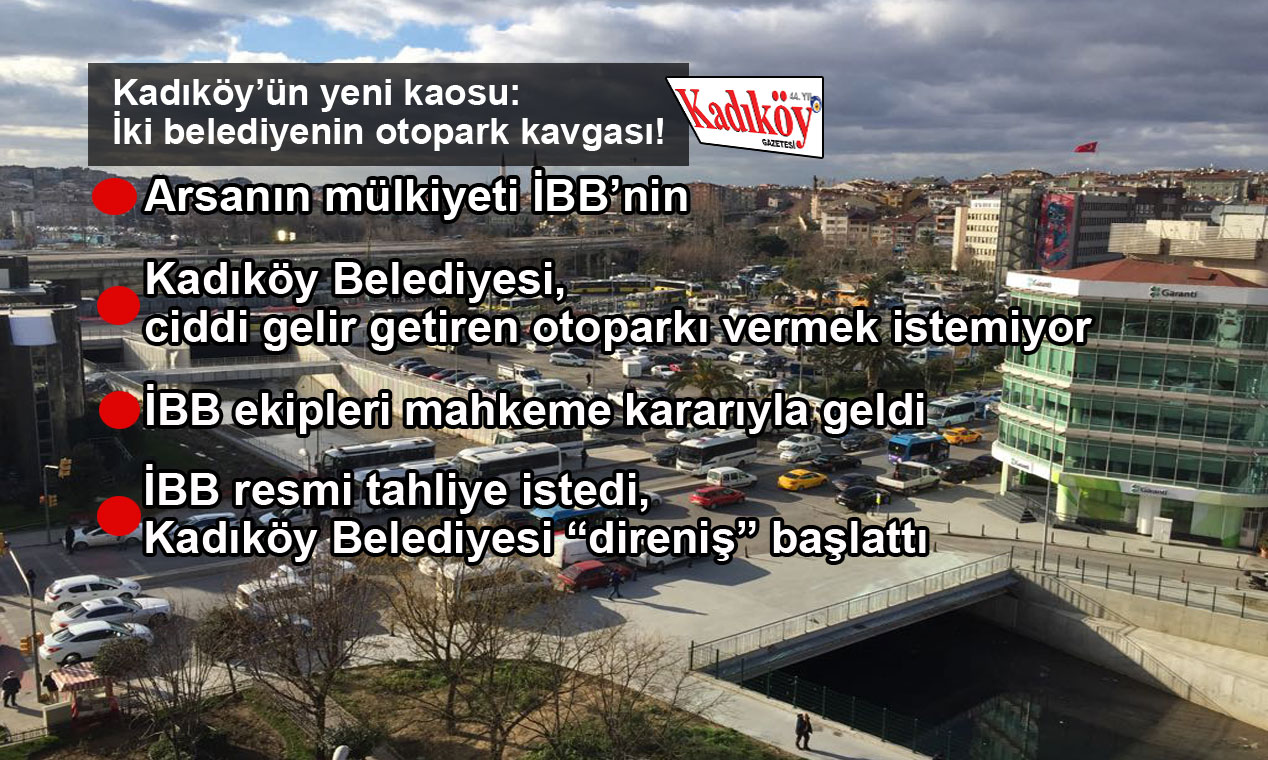 Kadıköy’de büyük otopark kaosu!