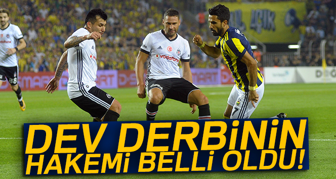 Beşiktaş-Fenerbahçe derbisini hakem Cüneyt Çakır yönetecek