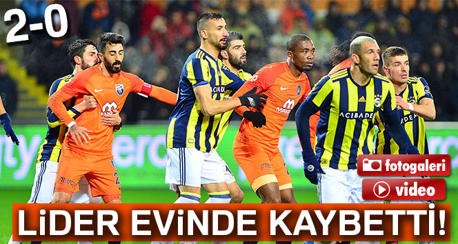 Fenerbahçe, lider Medipol Başakşehir’i deplasmanda 2 – 0 yendi