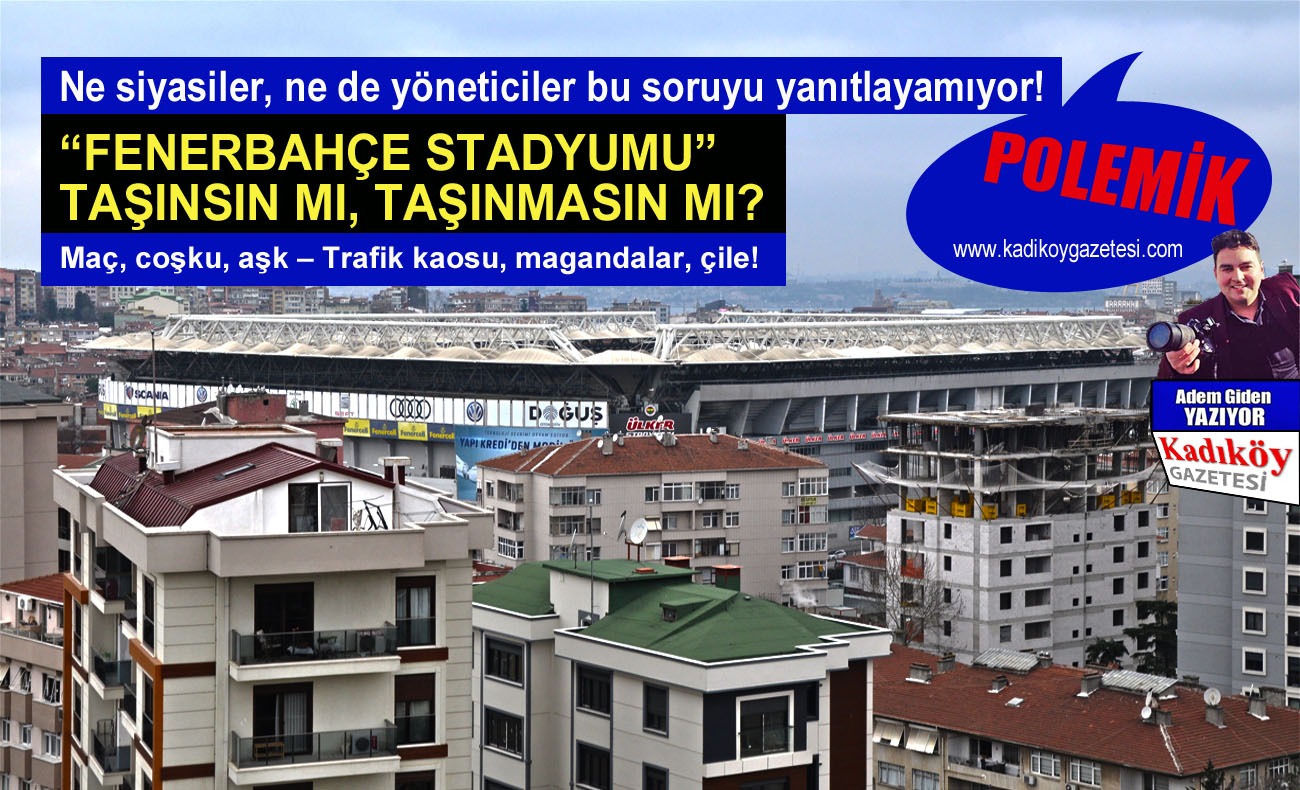 Kadıköy’ün stadyum gerçeği!