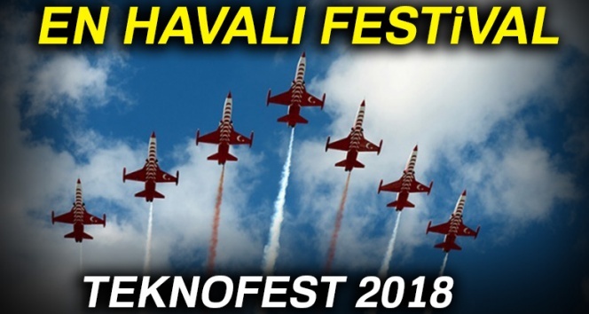 En havalı festival TEKNOFEST 2018