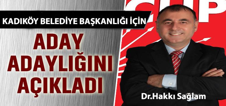 Kadıköy’e bir Belediye Başkan Aday Adayı daha, Hakkı Sağlam