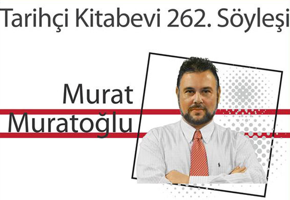 Murat Muratoğlu, ‘Türkiye’nin Ekonomi Gündemi’ ile Tarihçi Kitabevi’nde