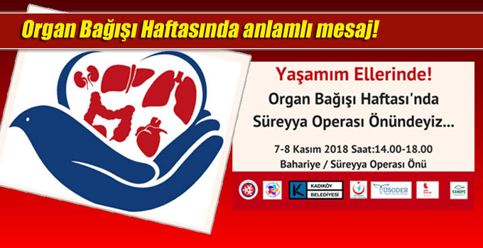Organ Bağışı Haftası’nda Süreyya Operası önünde buluşalım!