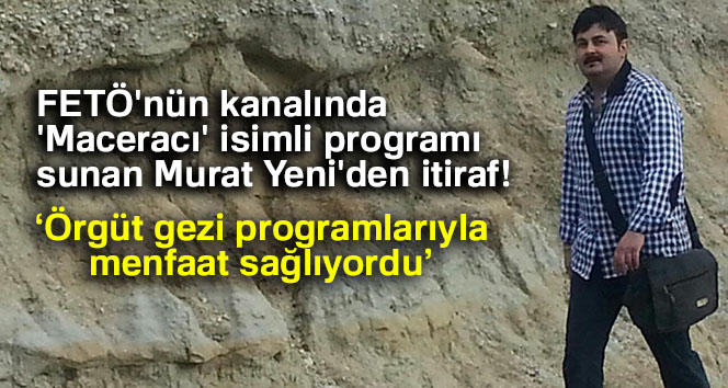 ‘Maceracı’ isimli programı sunan Murat Yeni’den itiraf