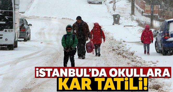 İstanbul’da okullara kar tatili!