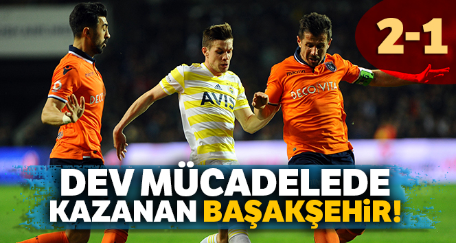 Dev mücadelede Başakşehir 2 – Fenerbahçe – 1