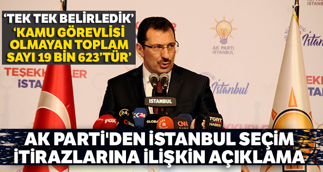 AK Parti’den İstanbul’daki itirazlarla ilgili önemli açıklamalar