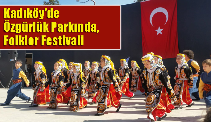 Kadıköy’de Özgürlük Parkında, Folklor Festivali