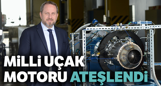 Türkiye’nin ilk yerli turbo jet motoru başarıyla ateşlendi