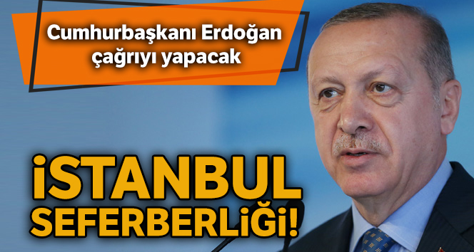Erdoğan İstanbul çalışmalarına başlıyor