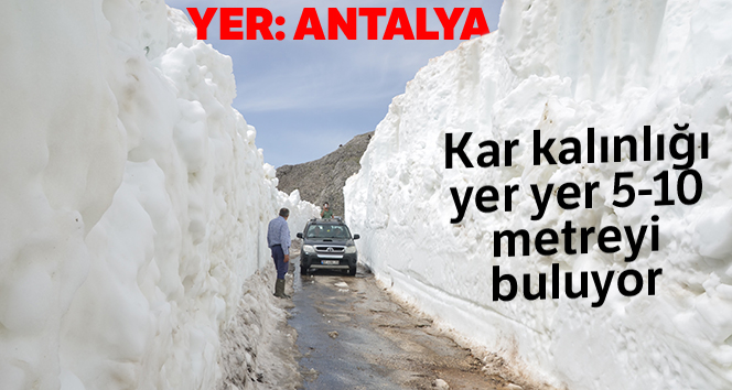 Yer: Antalya |Kar kalınlığı yer yer 5-10 metreyi buluyor