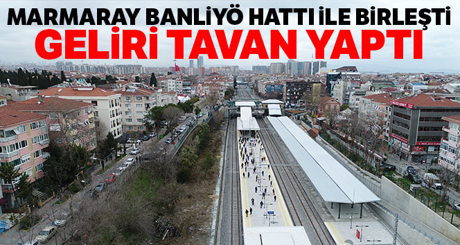 Marmaray Banliyö hattı ile birleşti geliri tavan yaptı