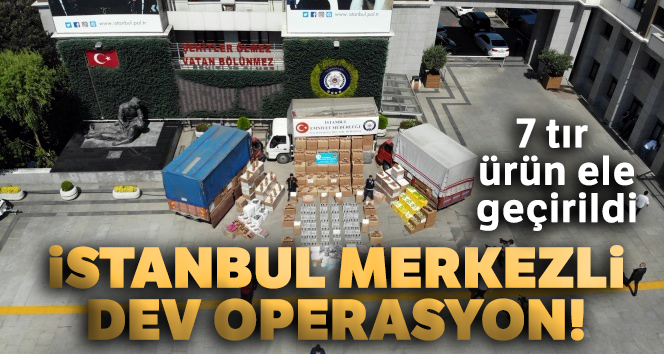 İstanbul merkezli 5 ilde yasaklı ilaç ve teff tohumlu çay operasyonu: 7 tır ürün ele geçirildi
