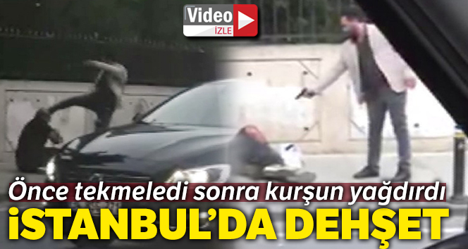 İstanbul’da tekmelediği adamı silahla vurup kaçtı