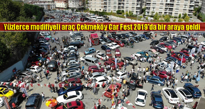 Çekmeköy Car Fest 2019’da  modifiyeli araçlar bir araya geldi