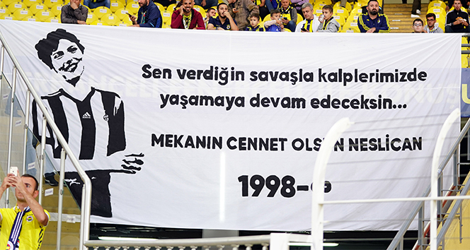 Fenerbahçe tribünleri Neslican’ı unutmadı