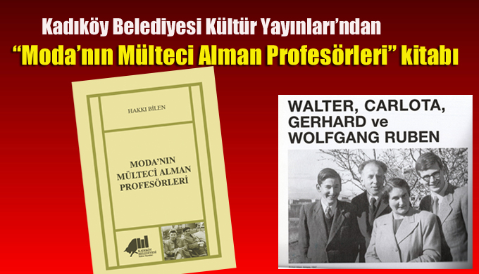Kadıköy Belediyesi Kültür Yayınları’ndan “Moda’nın Mülteci Alman Profesörleri” kitabı