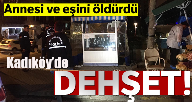 Kadıköy’de annesi ve eşini silahla vurarak öldüren şahıs yakalandı