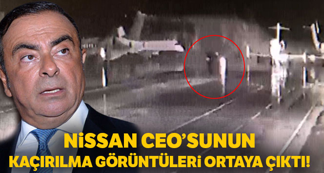 Nissan CEO’sunun Atatürk Havalimanı’nda kaçırılma görüntüleri ortaya çıktı