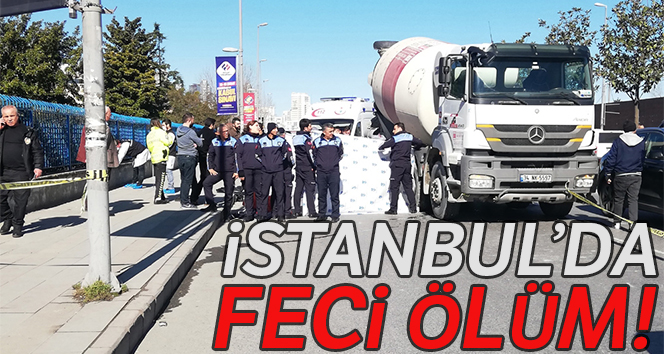 İstanbul’da feci ölüm!