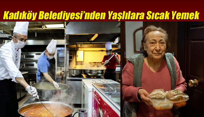 Kadıköy Belediyesi’nden Yaşlılara Sıcak Yemek