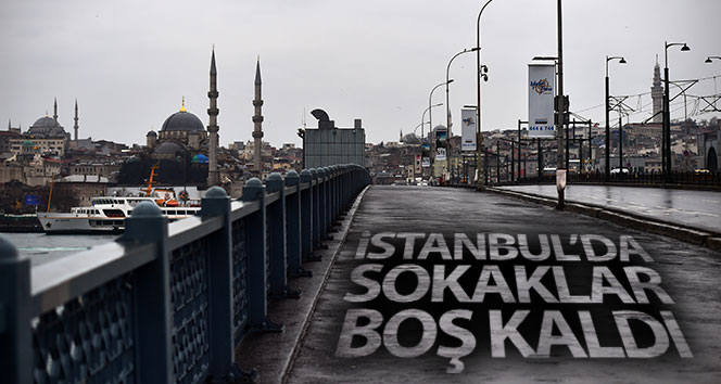 İstanbul’da cadde ve sokaklar boş kaldı
