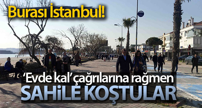 İstanbul’da duyarsız insanlar tüm uyarılara rağmen dışarıya çıkıyor