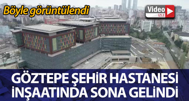 1000 yataklı Göztepe Şehir Hastanesi İnşaatında sona gelindi