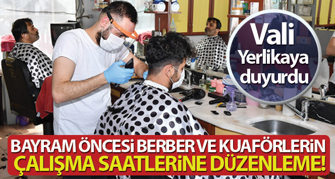 İstanbul’da berber, kuaförlerin bayram öncesi çalışma saatleri belli oldu