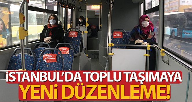 İstanbul’da toplu taşımada yeni normal düzenleme yapıldı
