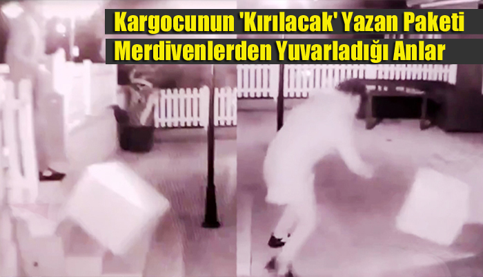 İstanbul’da Kargocunun ‘Kırılacak’ Yazan Paketi Merdivenlerden Yuvarladığı Anlar Kamerada