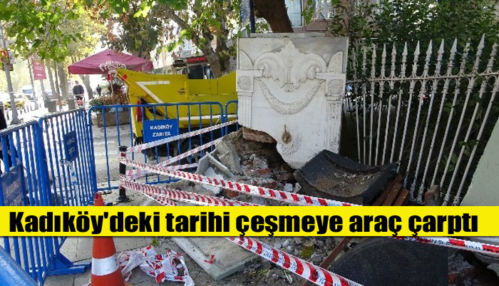 Kadıköy’de bulunan tarihi çeşmeye araç çarptı