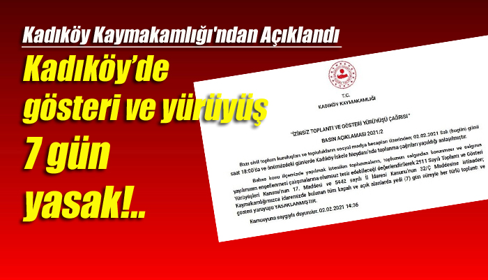 Kadıköy’de gösteri ve yürüyüş 7 gün yasak