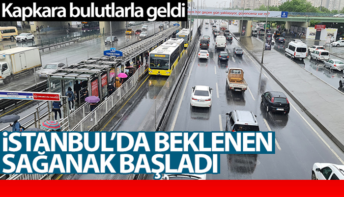 İstanbul’da beklenen etkili sağanak yağmur başladı