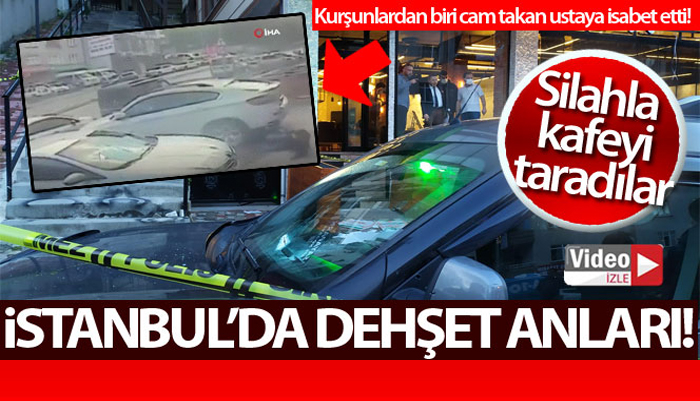 İstanbul’da kafeteryaya silahlı saldırı: 1 ölü, 2 yaralı
