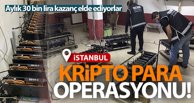 İstanbul’da kripto para madenciliğinde kullanılan cihazlara operasyon