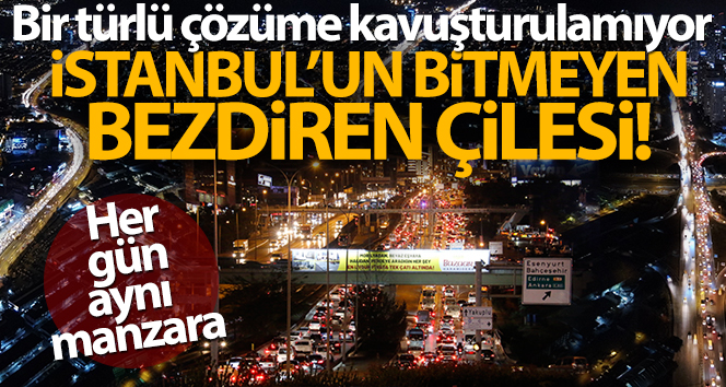 İstanbul’un bitmeyen çilesi trafik yoğunluğu her geçen gün artıyor