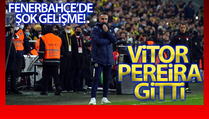 Fenerbahçe’de Teknik Direktör Vitor Pereira dönemi bitti