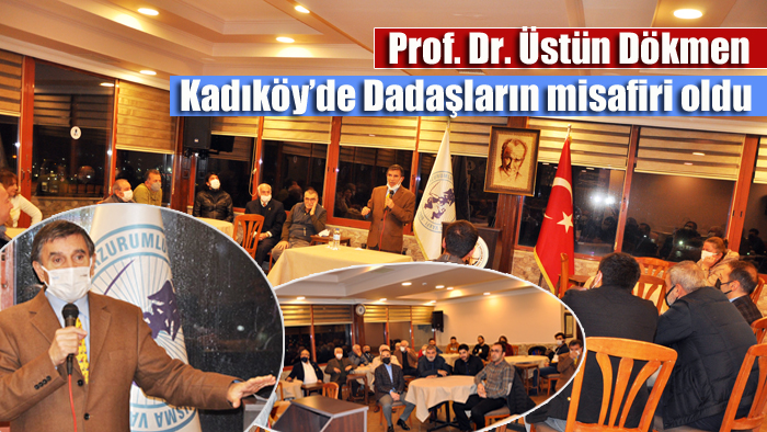 Prof. Dr. Üstün Dökmen Kadıköy’de Dadaşların misafiri oldu