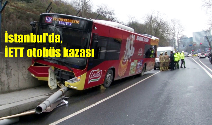 İstanbul’da, yine İETT otobüs kazası