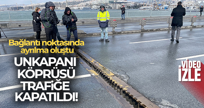 İstanbul Unkapanı köprüsü ikiye ayrıldı trafiğe kapatıldı