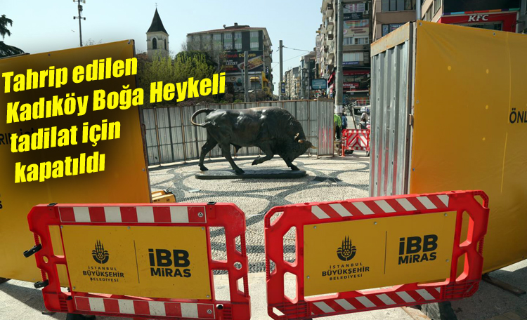 Tahrip edilen Kadıköy Boğa Heykeli kapatıldı